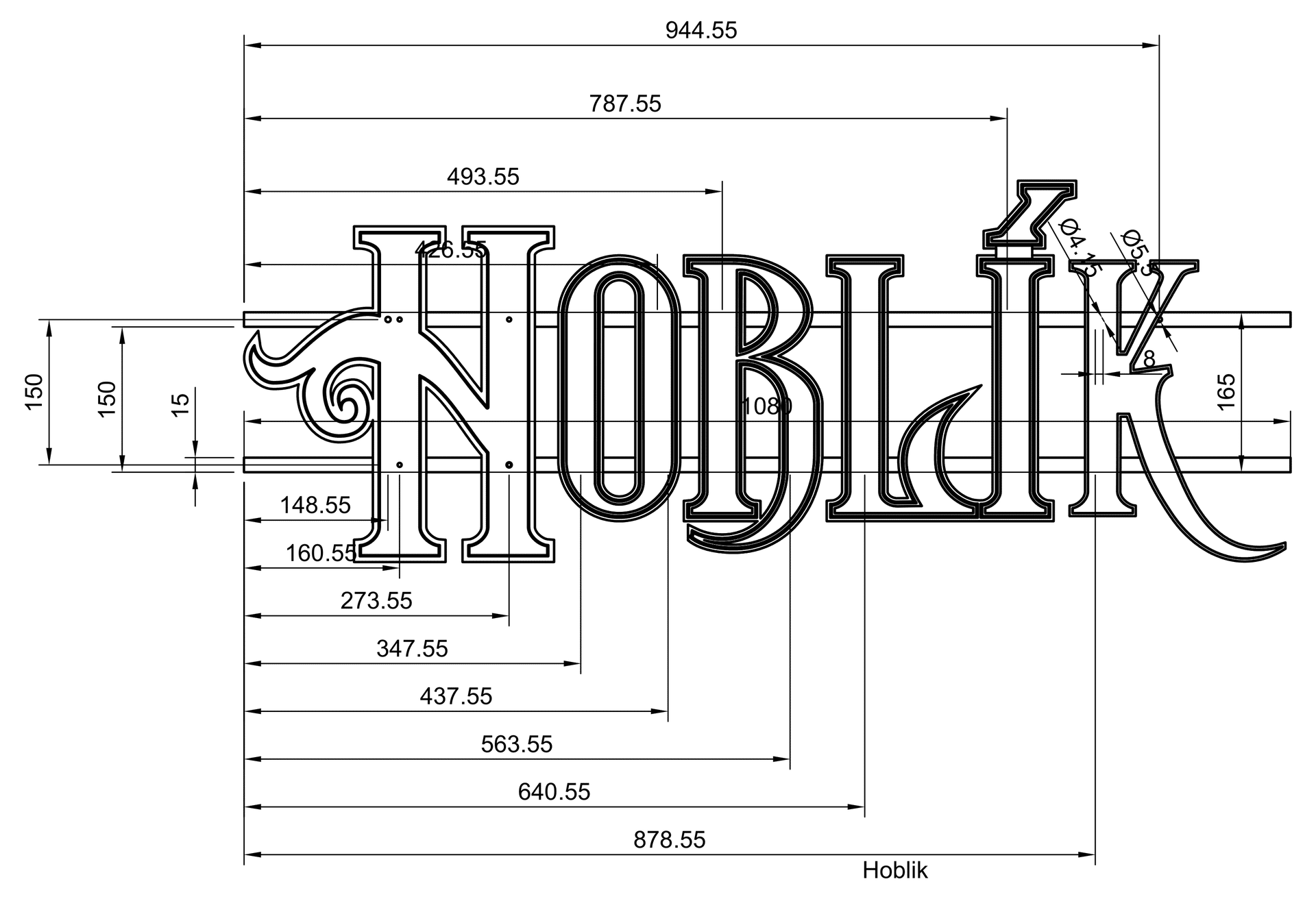 Drawing of the Hoblík sign: 945 mm long, on 1080 mm rails