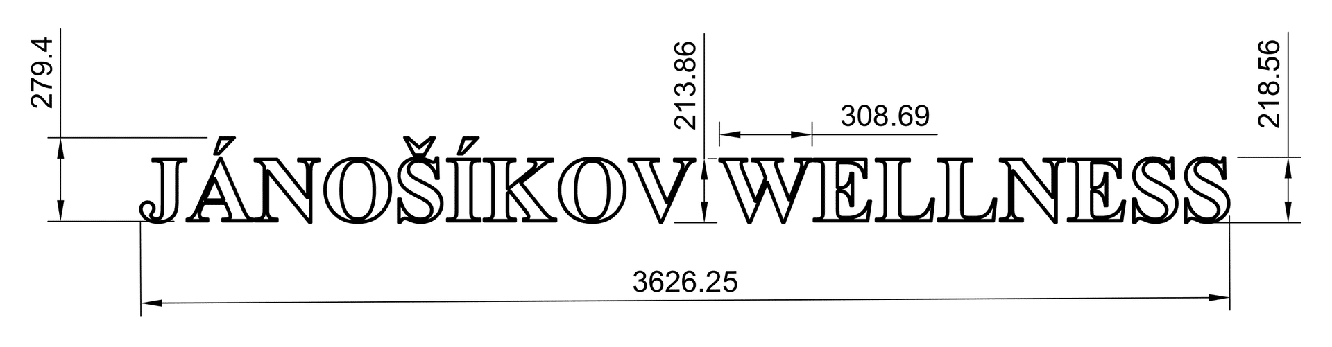 Drawing of the Jánošíkov Wellness sign: 3626 mm long, letters 214 to 279 mm high